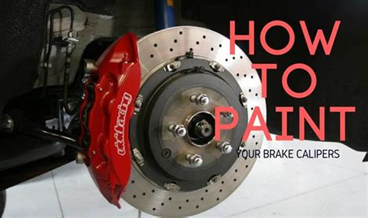The Ultimate Guide to Painting Your Calipers: Step-by-Step for Beginners