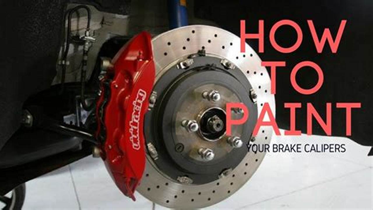The Ultimate Guide to Painting Your Calipers: Step-by-Step for Beginners