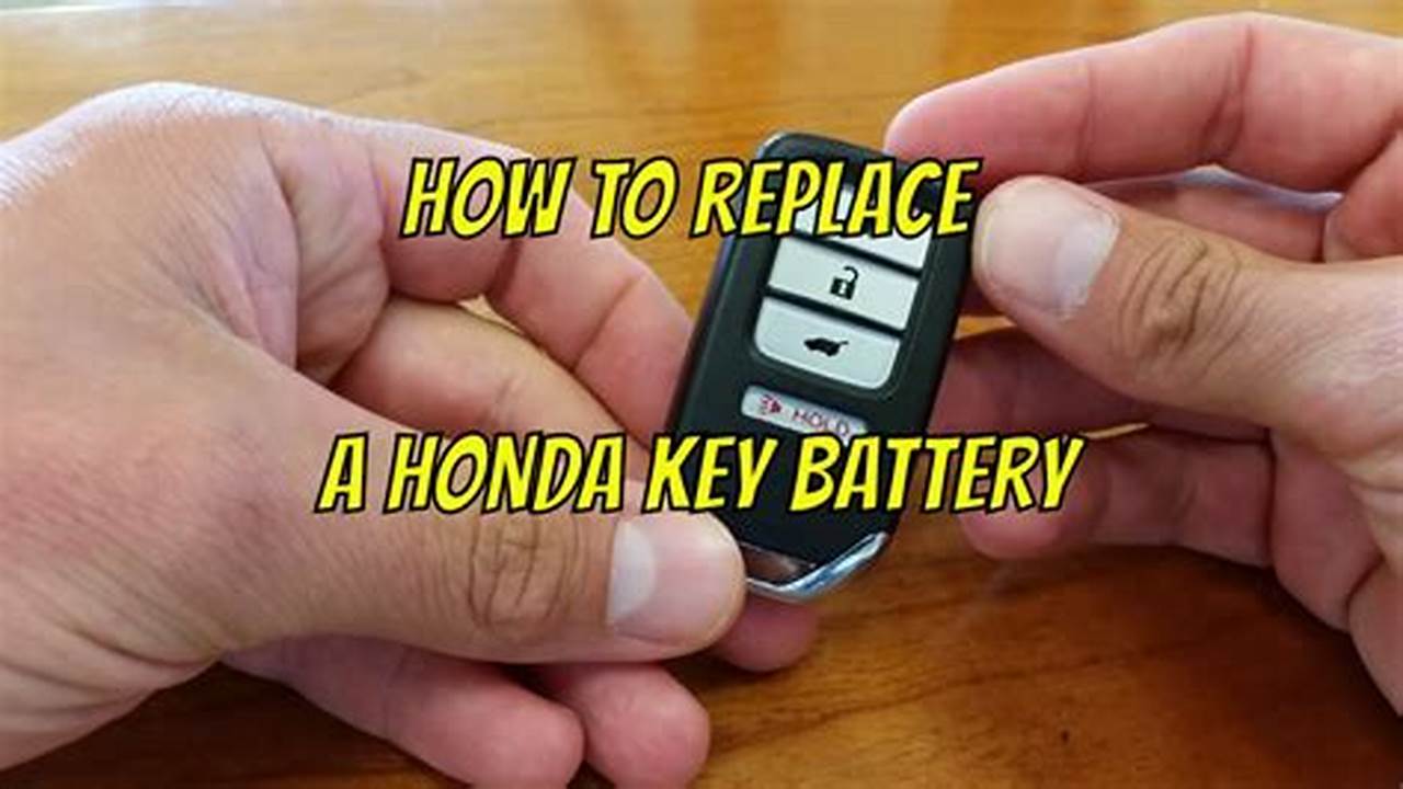 How To Change A Battery In A Honda Key Fob: The Complete Guide