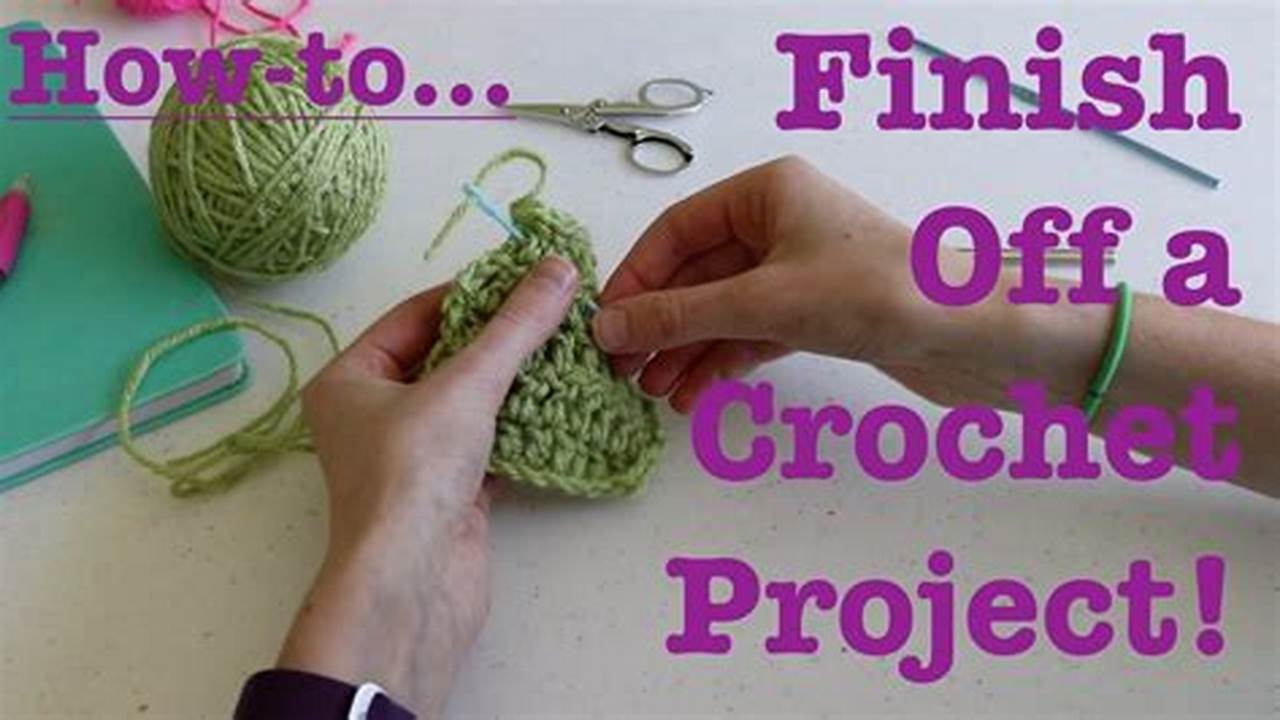 How To Finish Crocheting