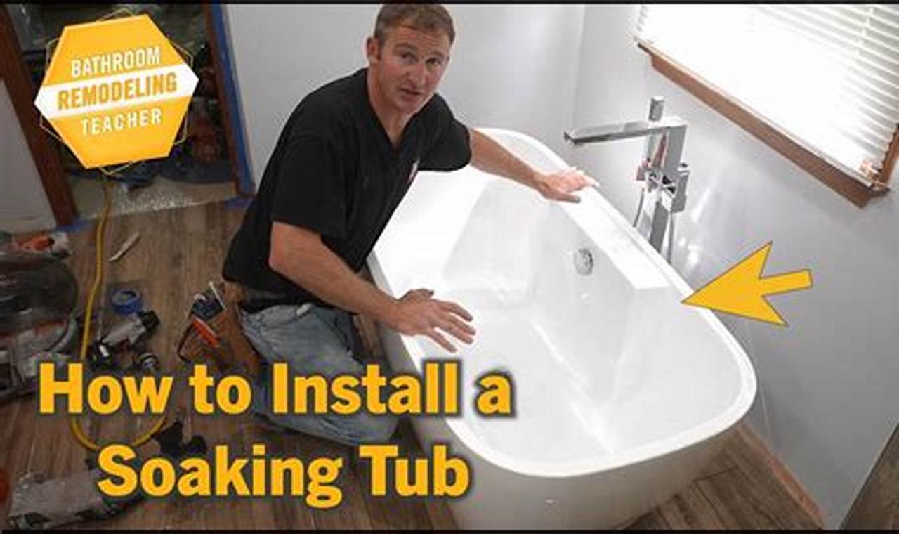 A Comprehensive Guide to Installing a Soaking Tub: Step-by-Step Expertise