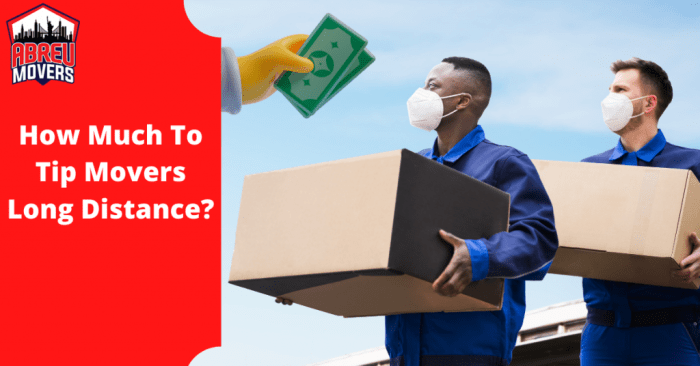Movers decoding How much to tip movers for long distance move