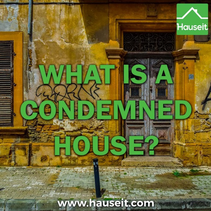 Condemned aequitas veritas How to get a house condemned